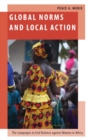 Image for Global norms and local action  : the campaigns to end violence against women in Africa