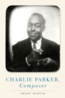 Image for Charlie Parker, Composer