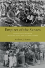 Image for Empires of the senses  : bodily encounters in imperial India and the Philippines
