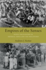 Image for Empires of the senses: bodily encounters in imperial India and the Philippines