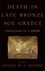 Image for Death in Late Bronze Age Greece