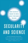 Image for Secularity and science  : what scientists around the world really think about religion
