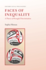 Image for Faces of Inequality: A Theory of Wrongful Discrimination