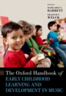 Image for The Oxford Handbook of Early Childhood Learning and Development in Music
