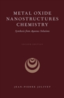 Image for Metal Oxide Nanostructures Chemistry: Synthesis from Aqueous Solutions