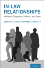 Image for In-Law Relationships: Mothers, Daughters, Fathers, and Sons