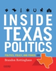 Image for Inside Texas Politics : Politics, Policy, and Power