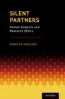 Image for Silent partners  : human subjects and research ethics