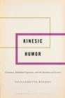 Image for Kinesic Humor: Literature, Embodied Cognition, and the Dynamics of Gesture
