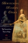 Image for Bewitching Russian opera  : the tsarina from state to stage