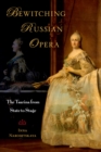 Image for Bewitching Russian Opera: The Tsarina from State to Stage