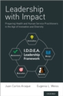 Image for Leadership with Impact: Preparing Health and Human Service Practitioners in the Age of Innovation and Diversity