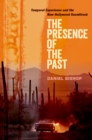 Image for Presence of the Past: Temporal Experience and the New Hollywood Soundtrack