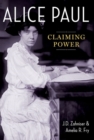 Image for Alice Paul  : claiming power