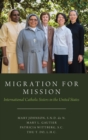 Image for Migration for mission  : international Catholic Sisters in the United States