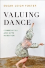 Image for Valuing dance: commodities and gifts in motion