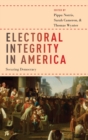 Image for Electoral integrity in America  : securing democracy