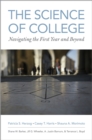 Image for The science of college: navigating the first year and beyond