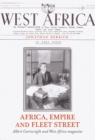Image for Africa, Empire and Fleet Street: Albert Cartwright and West Africa Magazine