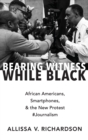 Image for Bearing Witness While Black
