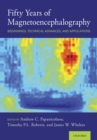 Image for Fifty Years of Magnetoencephalography: Beginnings, Technical Advances, and Applications
