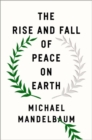 Image for The rise and fall of peace on Earth