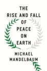 Image for Rise and Fall of Peace on Earth