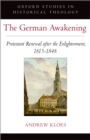 Image for German Awakening: Protestant Renewal after the Enlightenment, 1815-1848