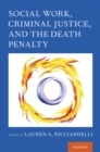 Image for Social Work, Criminal Justice, and the Death Penalty