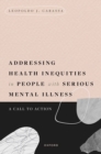 Image for Addressing Health Inequities in People With Serious Mental Illness: A Call to Action