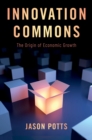 Image for Innovation Commons: The Origin of Economic Growth