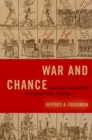 Image for War and Chance: Assessing Uncertainty in International Politics
