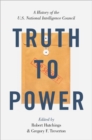 Image for Truth to Power : A History of the U.S. National Intelligence Council
