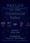 Image for Pavlov on the conditional reflex  : papers, 1903-1936
