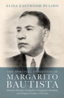 Image for Spiritual Evolution of Margarito Bautista: Mexican Mormon Evangelizer, Polygamist Dissident, and Utopian Founder, 1878-1961