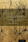 Image for The Ethics of Uncertainty: Entangled Ethical and Epistemic Risks in Disorders of Consciousness
