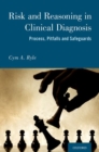 Image for Risk and reasoning in clinical diagnosis