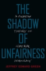 Image for The shadow of unfairness  : a plebeian theory of democracy