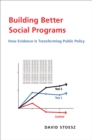Image for Building Better Social Programs: How Evidence Is Transforming Public Policy
