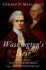 Image for Washington&#39;s heir  : the life of Justice Bushrod Washington
