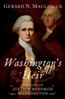 Image for Washington&#39;s Heir: The Life of Justice Bushrod Washington