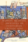 Image for Mapping medieval identities in Occitanian Crusade song