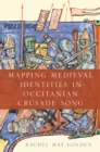 Image for Mapping Medieval Identities in Occitanian Crusade Song