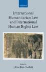 Image for International humanitarian law and international human rights law  : pas de deux