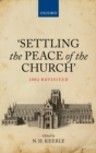 Image for &#39;Settling the peace of the church&#39;: 1662 revisited