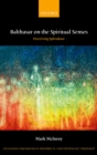 Image for Balthasar on the &#39;spiritual senses&#39;: perceiving splendour