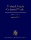 Image for Michael Atiyah collected works.: (2002-2013) : Volume 7,