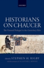 Image for Historians on Chaucer: the &#39;general prologue&#39; to the Canterbury tales