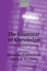 Image for The grammar of knowledge: a cross-linguistic typology : 7