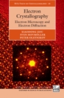 Image for Electron crystallography: electron microscopy and electron diffraction